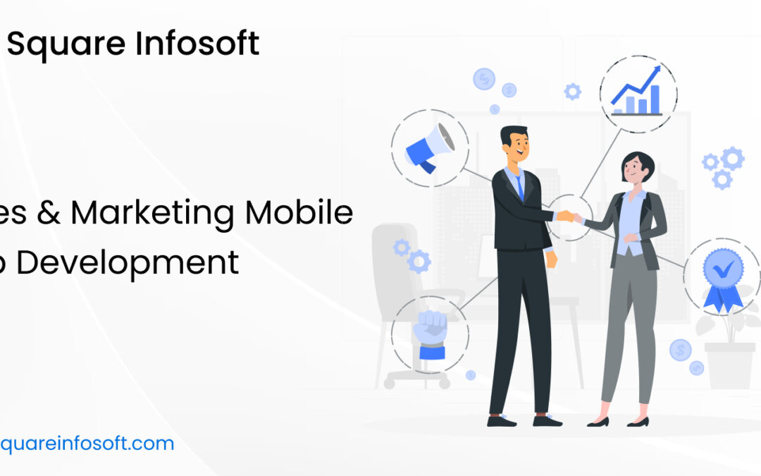 Sales & Marketing Mobile App Development
