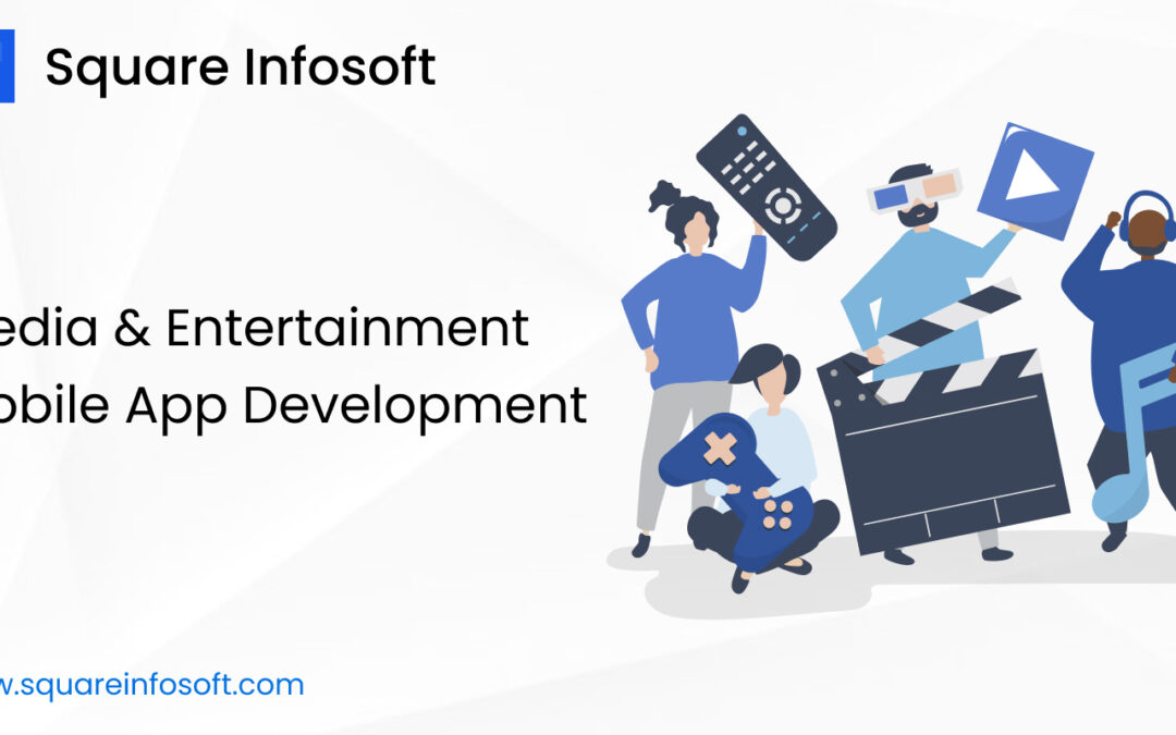 Media & Entertainment Mobile App Development
