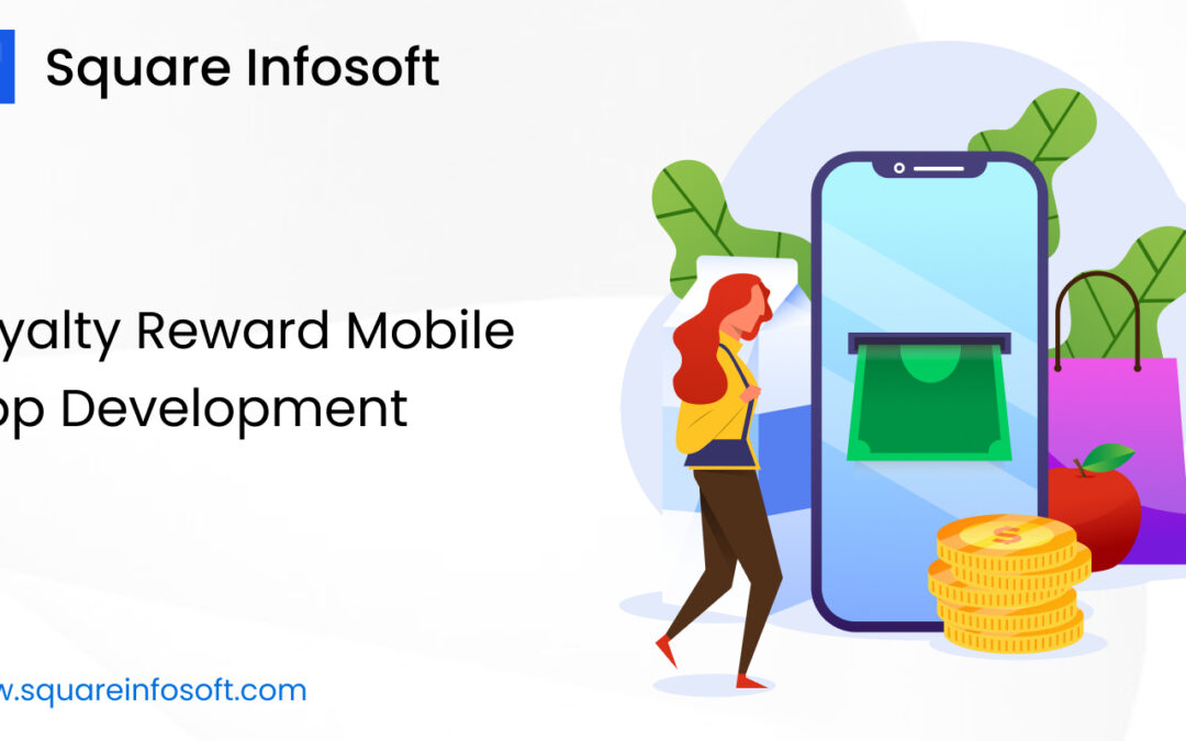 Loyalty Reward Mobile App Development