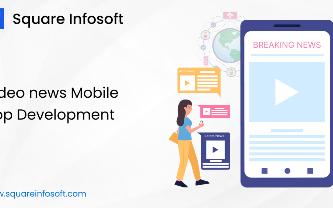 Video news Mobile App Development