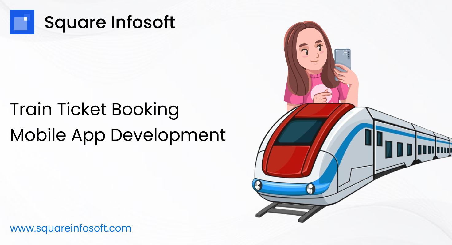 Train Ticket Booking Mobile App Development