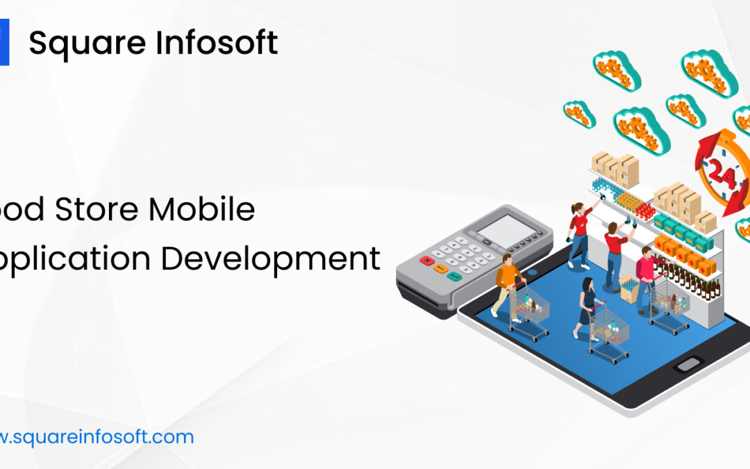 Food Store Mobile App Development