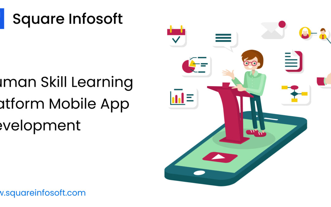 Human Skill Learning Platform Mobile App Development