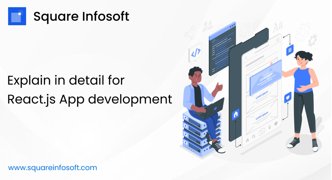 Explain In Detail For React Js App Development