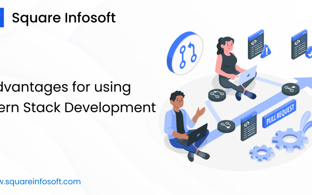 Advantages for using Mern Stack Development